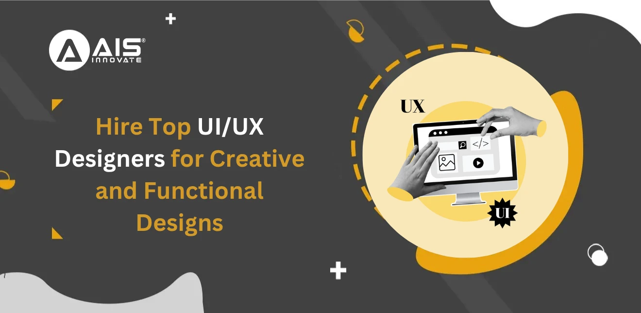 Hire Top UI/UX Designers for Creative and Functional Designs