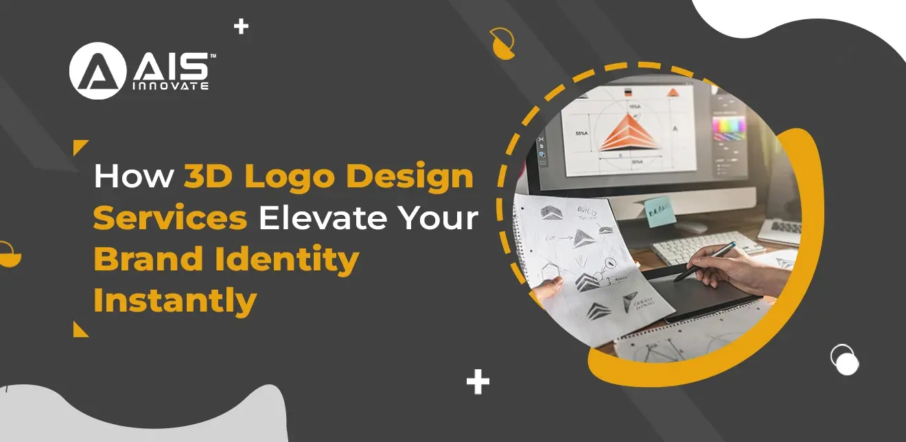 3D Logo Design Services: Transform Your Brand Identity Today | AIS Innovate